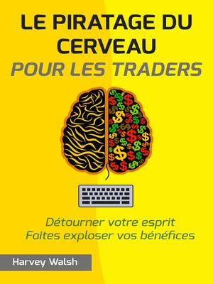 cover image of Le piratage du cerveau pour les traders